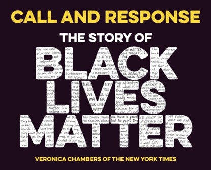 Call and Response: The Story of Black Lives Matter, Veronica Chambers - Gebonden - 9780358573418