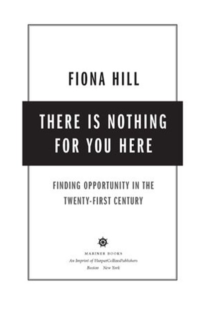There Is Nothing for You Here, Fiona Hill - Ebook - 9780358574248