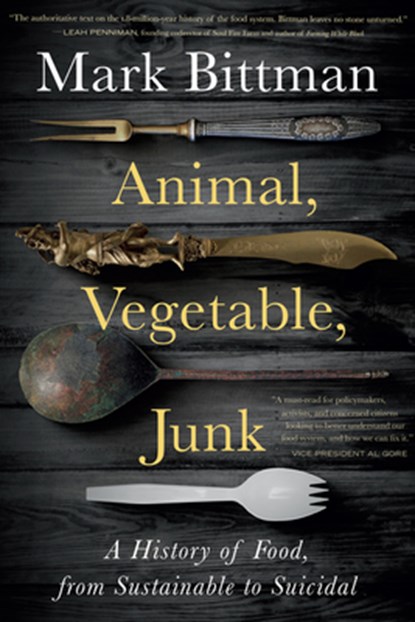 Animal, Vegetable, Junk, Mark Bittman - Paperback - 9780358645528