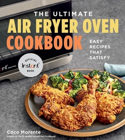 The Ultimate Air Fryer Oven Cookbook, Coco Morante - Paperback - 9780358650126
