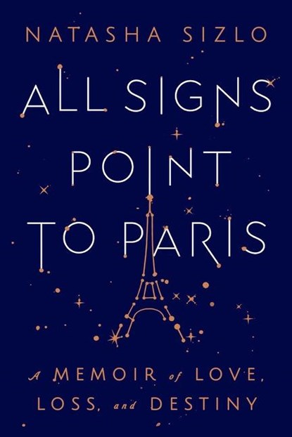 All Signs Point to Paris, Natasha Sizlo - Gebonden - 9780358653264