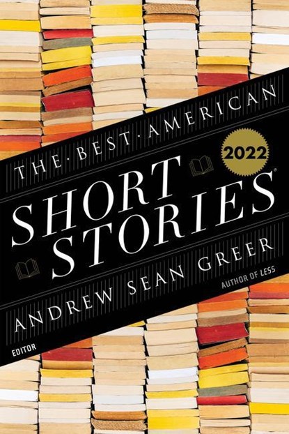 The Best American Short Stories 2022, Andrew Sean Greer ; Heidi Pitlor - Paperback - 9780358664710