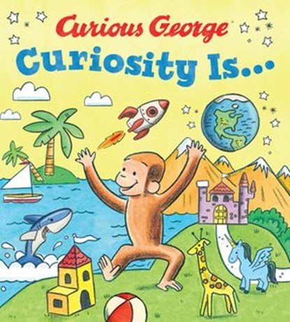 Curiosity Is..., H. A. Rey - Ebook - 9780358671039