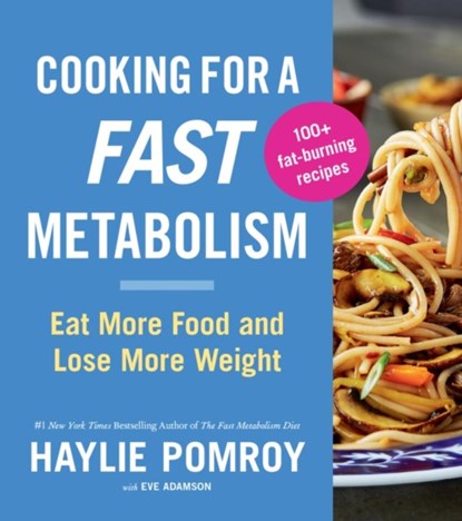 Cooking For A Fast Metabolism, Haylie Pomroy - Paperback - 9780358681557
