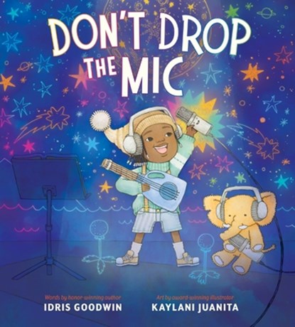 Don't Drop the Mic, Idris Goodwin - Gebonden - 9780358692126