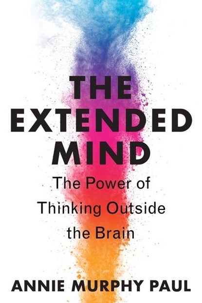 The Extended Mind, Annie Murphy Paul - Paperback - 9780358695271