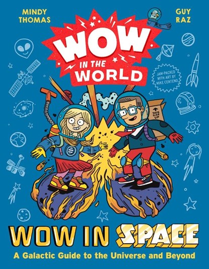 Wow in the World: Wow in Space, Mindy Thomas ; Guy Raz - Gebonden - 9780358697077