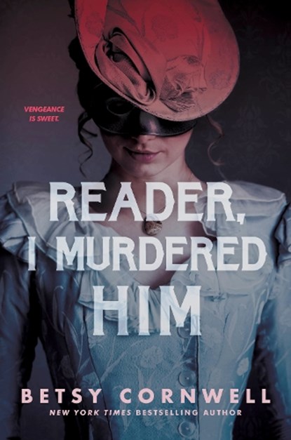 Reader, I Murdered Him, Betsy Cornwell - Paperback - 9780358697237