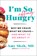 I'm So Effing Hungry, MD Amy Shah - Gebonden - 9780358716914