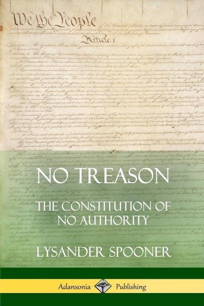 No Treason, Lysander Spooner - Paperback - 9780359012176