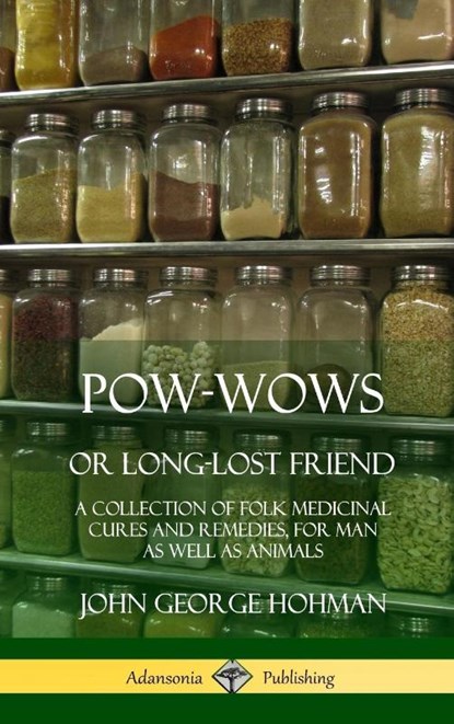 Pow-Wows, or Long-Lost Friend, John George Hohman - Gebonden - 9780359012350