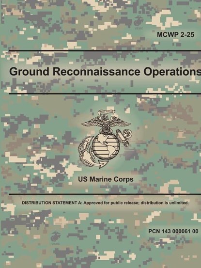 Ground Reconnaissance Operations (MCWP 2-25), U S Marine Corps - Paperback - 9780359014552