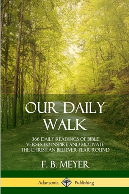 Our Daily Walk, F B Meyer - Paperback - 9780359045105