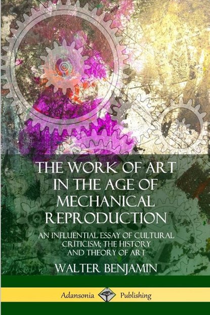 The Work of Art in the Age of Mechanical Reproduction, Walter (Northumbria University) Benjamin ; Harry Zohn - Paperback - 9780359046393