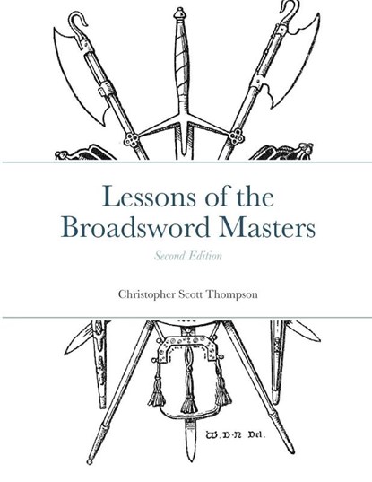 Lessons of the Broadsword Masters, Christopher Scott Thompson - Paperback - 9780359139637