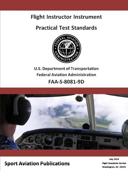Flight Instructor Instrument Practical Test Standards - Airplane and Helicopter, Federal Aviation Administration - Paperback - 9780359396382