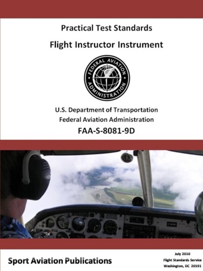Flight Instructor Instrument Practical Test Standards - Airplane and Helicopter, Federal Aviation Administration - Paperback - 9780359396382