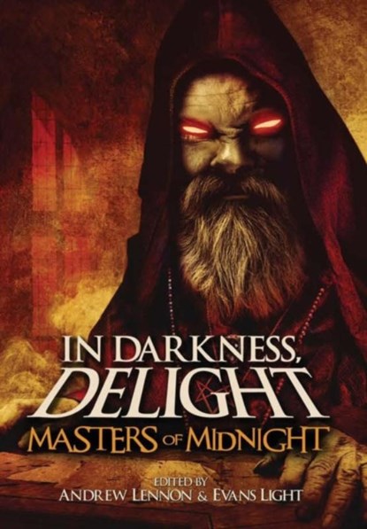 In Darkness, Delight: Masters of Midnight, Evans Light ; Andrew Lennon ; Josh Malerman - Gebonden - 9780359398867