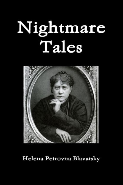 Nightmare Tales, Helena Petrovna Blavatsky - Paperback - 9780359454877