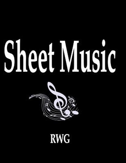 Sheet Music, RWG - Paperback - 9780359603145