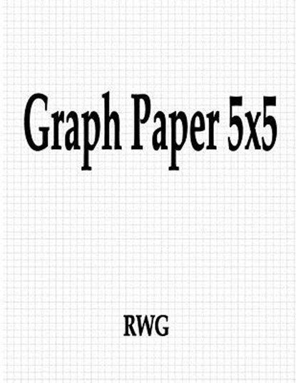 Graph Paper 5x5, Rwg - Paperback - 9780359641499