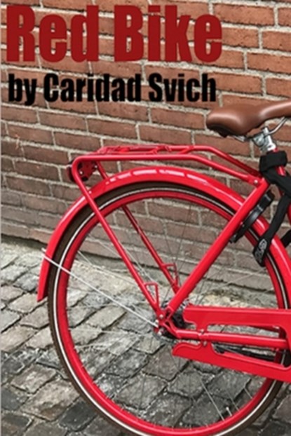 RED BIKE, Caridad Svich - Paperback - 9780359658749