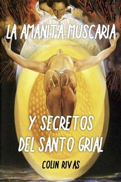 Amanita Muscaria: Y Secretos del Santo Grial, Robert Gordon Wasson - Paperback - 9780359667307