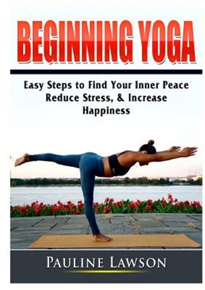 Beginning Yoga, Pauline Lawson - Paperback - 9780359786848