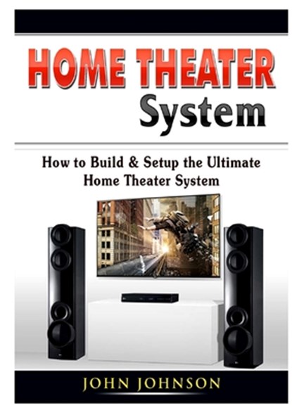 Home Theater System, John Johnson - Paperback - 9780359889372
