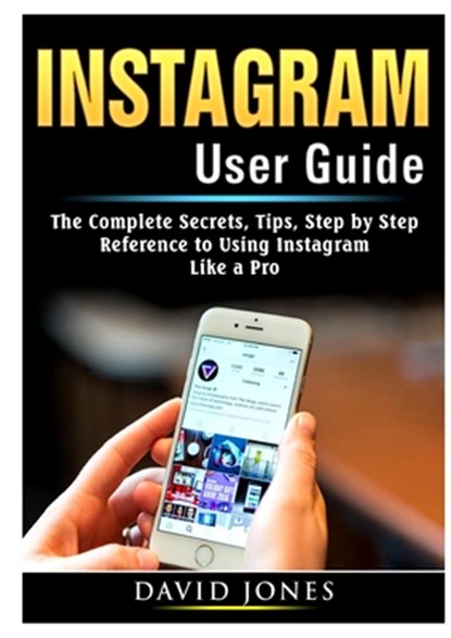 Instagram User Guide, Professor David Jones - Paperback - 9780359890330