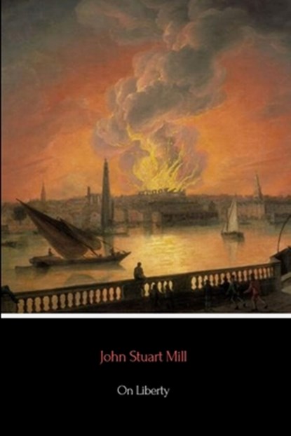 On Liberty, John Stuart Mill - Paperback - 9780359937868