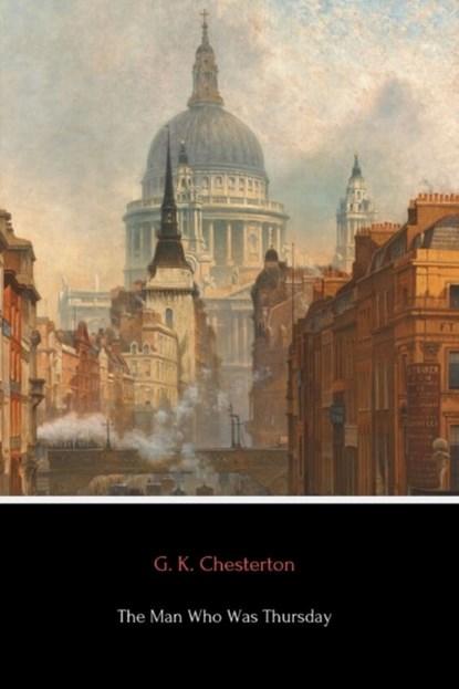 The Man Who Was Thursday, G. K. Chesterton - Paperback - 9780359939886