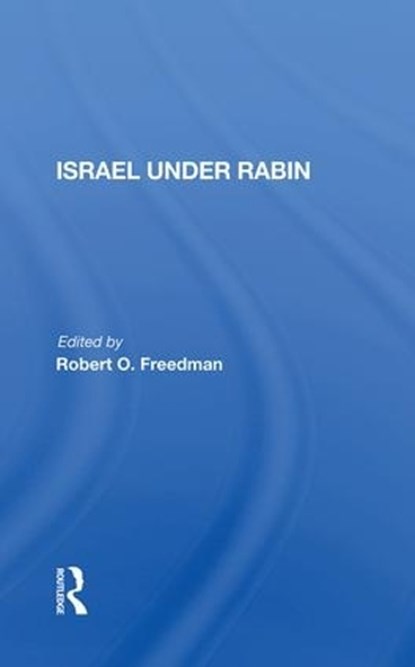 Israel Under Rabin, Robert O Freedman - Gebonden - 9780367009595