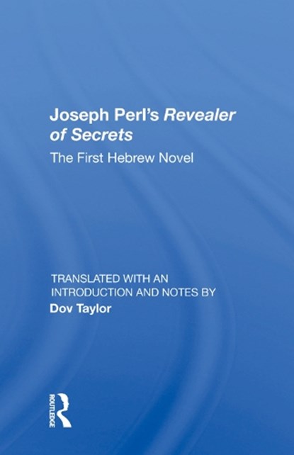 Joseph Perl's Revealer Of Secrets, Dov Taylor - Gebonden - 9780367009779