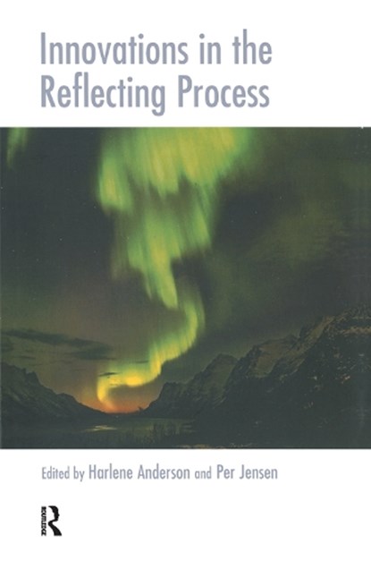 Innovations in the Reflecting Process, Harlene Anderson ; Per Jensen - Gebonden - 9780367105754