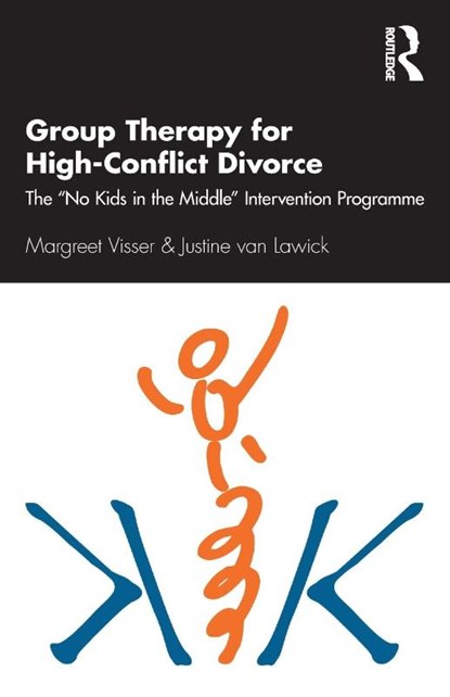 Group Therapy for High-Conflict Divorce, Margreet (Children's Trauma Center Visser ; Justine (Lorentzhuis van Lawick - Paperback - 9780367109233