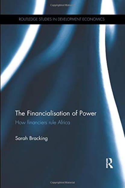 The Financialisation of Power, Sarah Bracking - Paperback - 9780367110765