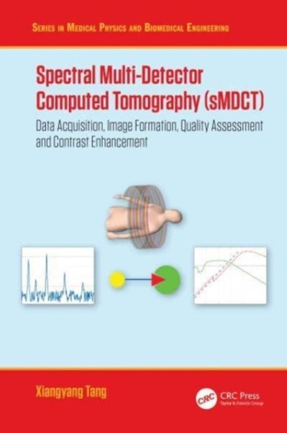 Spectral Multi-Detector Computed Tomography (sMDCT), Xiangyang Tang - Gebonden - 9780367137533