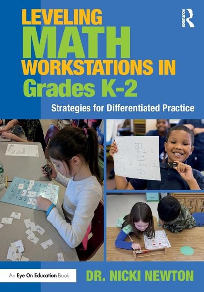 Leveling Math Workstations in Grades K–2, Nicki Newton - Paperback - 9780367137946