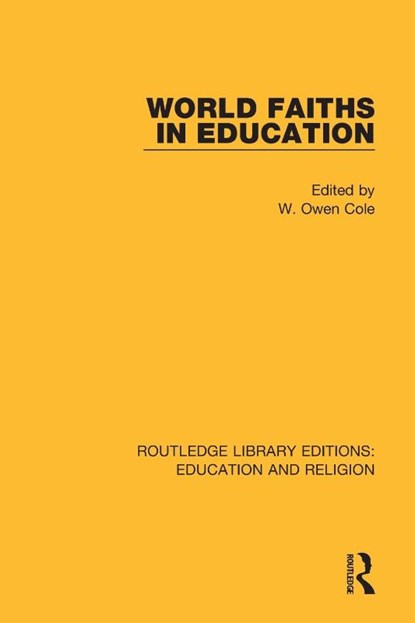 World Faiths in Education, W. Owen Cole - Paperback - 9780367138363