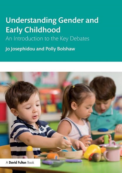 Understanding Gender and Early Childhood, Jo (Canterbury Christchurch University Josephidou ; Polly (Canterbury Christchurch University Bolshaw - Paperback - 9780367140182