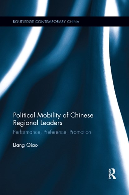 Political Mobility of Chinese Regional Leaders, Liang Qiao - Paperback - 9780367141981