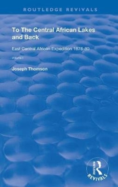To The Central African Lakes and Back, Joseph Thompson - Paperback - 9780367150617