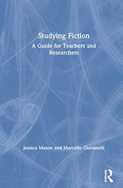 Studying Fiction, Jessica Mason ; Marcello (University of Nottingham Giovanelli - Gebonden - 9780367150648