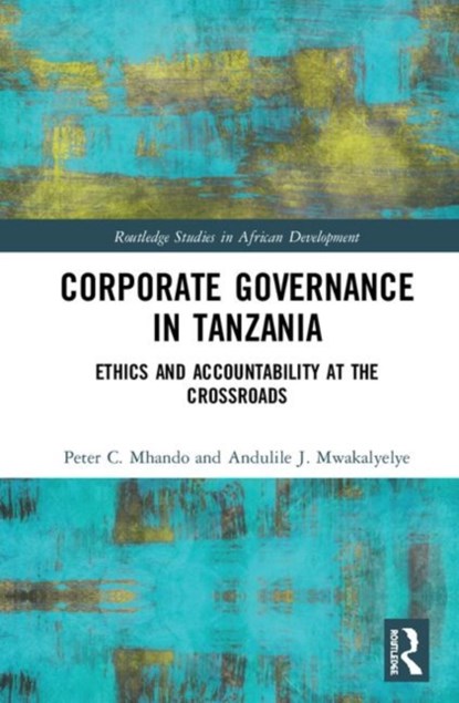 Corporate Governance in Tanzania, Peter C. Mhando - Gebonden - 9780367150853