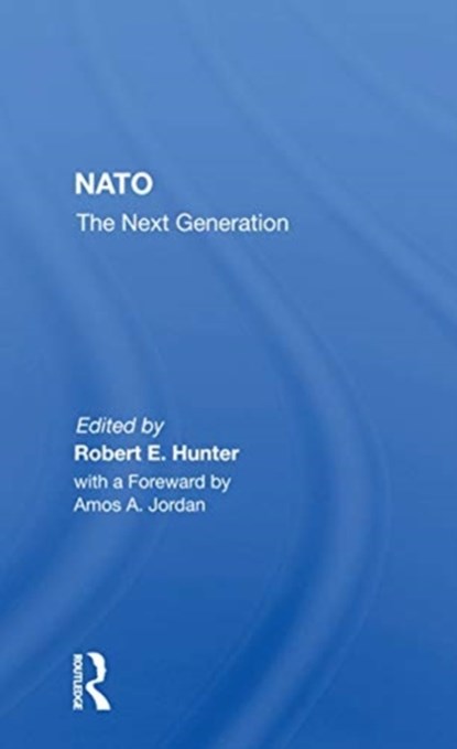 Nato--the Next Generation, Robert E. Hunter - Paperback - 9780367155759