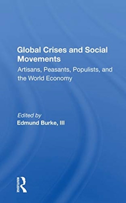 Global Crises And Social Movements, Edmund Burke - Paperback - 9780367156831