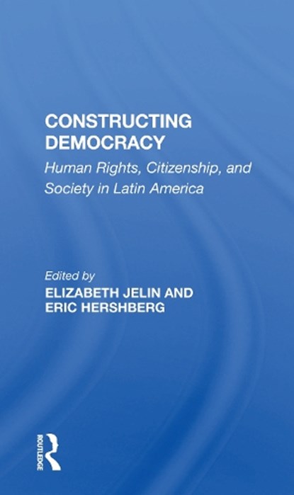 Constructing Democracy, Elizabeth Jelin - Paperback - 9780367159245
