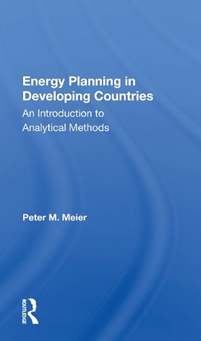 Energy Planning In Developing Countries, Peter Meier - Paperback - 9780367162139