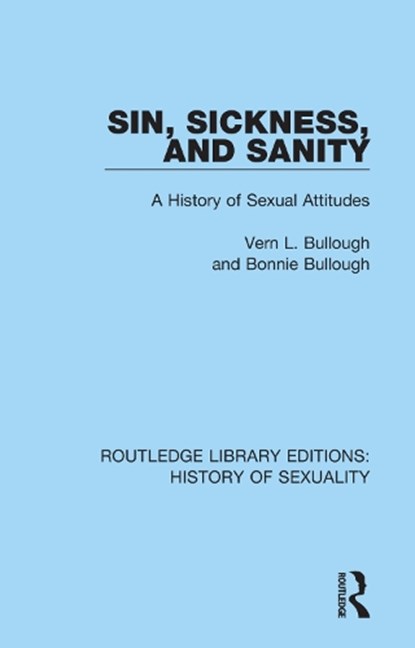 Sin, Sickness and Sanity, Vern L. Bullough ; Bonnie Bullough - Paperback - 9780367174699